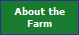 About the
Farm
