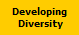Developing
 Diversity