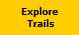 Explore
 Trails