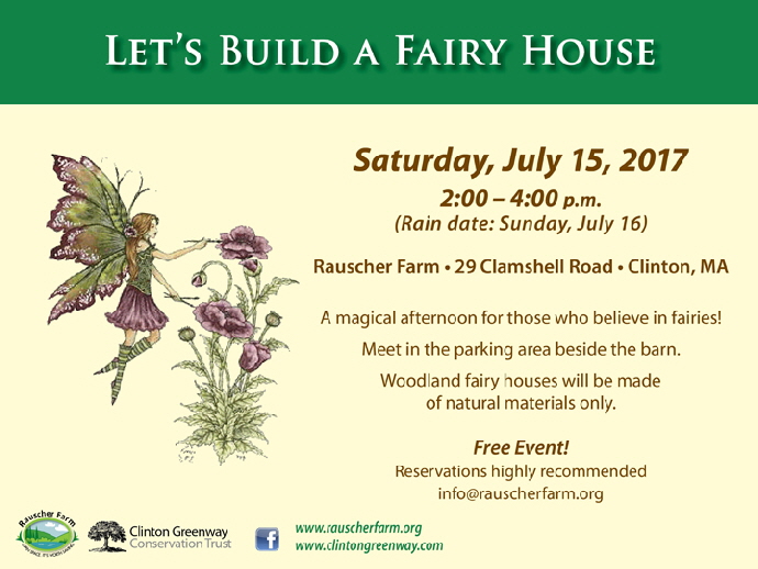 Event Poster: 
Let's Build a Fairy House
with drawing of a fairy hovering next to a flower

Saturday July 15, 2017
2 to 4 p.m.

A magical afternoon for those who believe in fairies!

Woodland fairy houses will be made of natural materials only.


