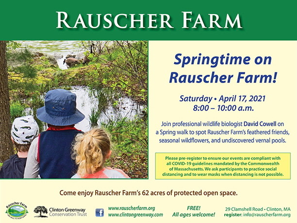 Event Poster: Spring Clean Up!
In Celebration of Earth Day

with photo of three young children watching geese at edge of Clamshell Pond.

Saturday April 24, 2021
9:00 a.m. to 2:00 p.m.
Rauscher Farm, 29 Clamshell Road, Clinton, MA 01510
Come for an hour, or two, or more ...
Connect with nature...
Check out cool Habitats